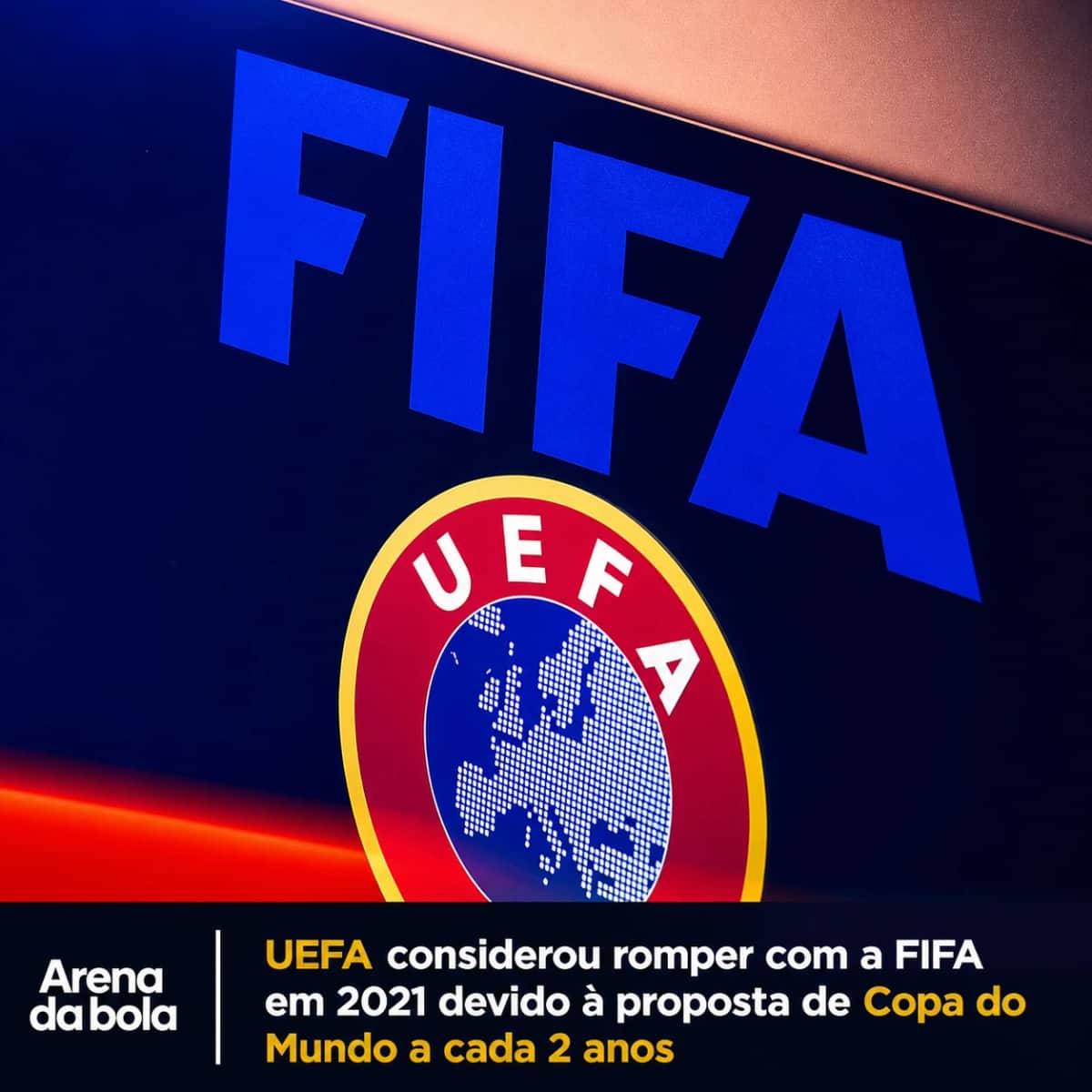 UEFA considerou romper com a FIFA em 2021 devido à proposta de Copa do Mundo a cada 2 anos