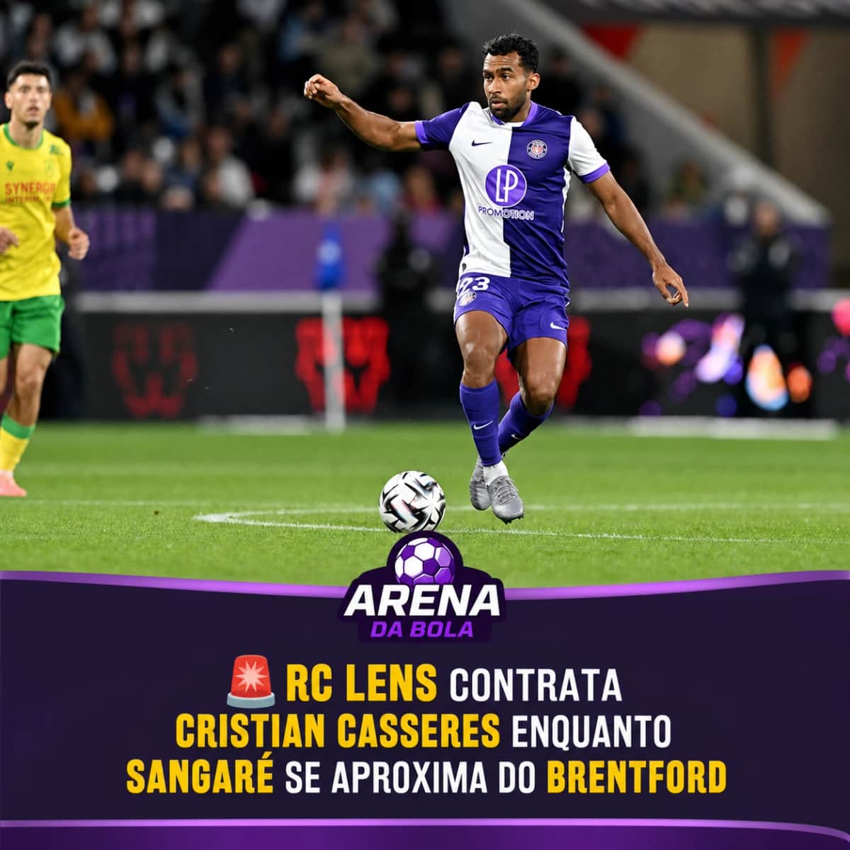 🚨 RC Lens contrata Cristian Casseres enquanto Sangaré se aproxima do Brentford