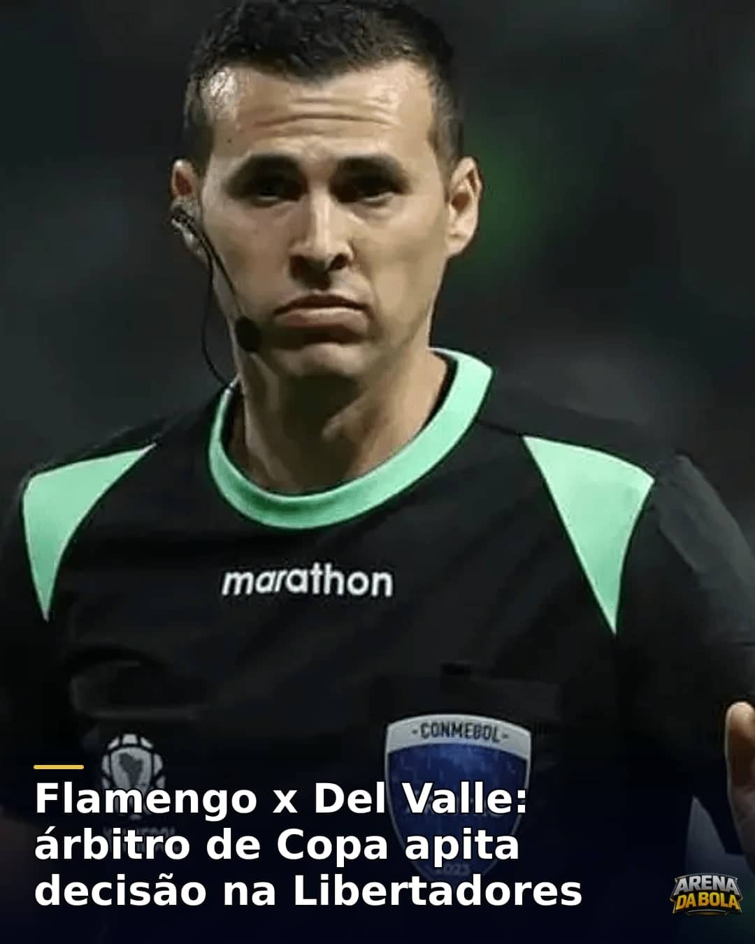 Flamengo x Del Valle: árbitro de Copa apita decisão na Libertadores