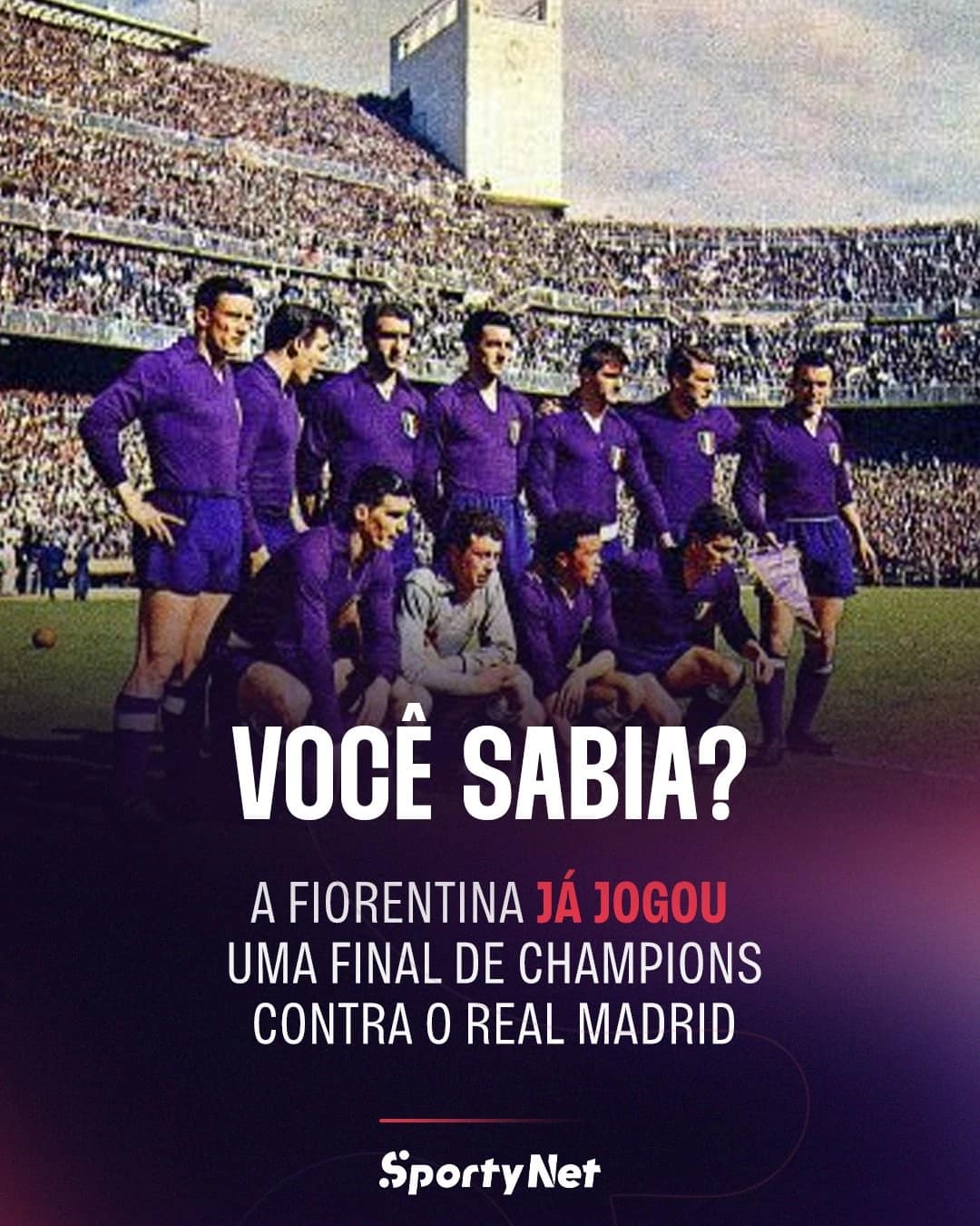 Fiorentina e Real Madrid se enfrentam em jogo histórico da Champions League