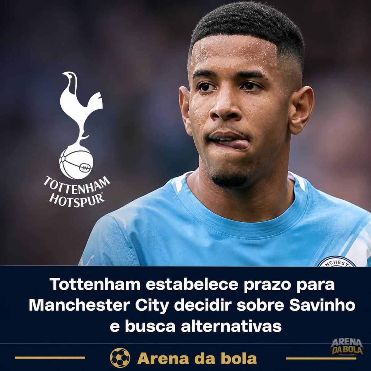 Tottenham estabelece prazo para Manchester City decidir sobre Savinho e busca alternativas