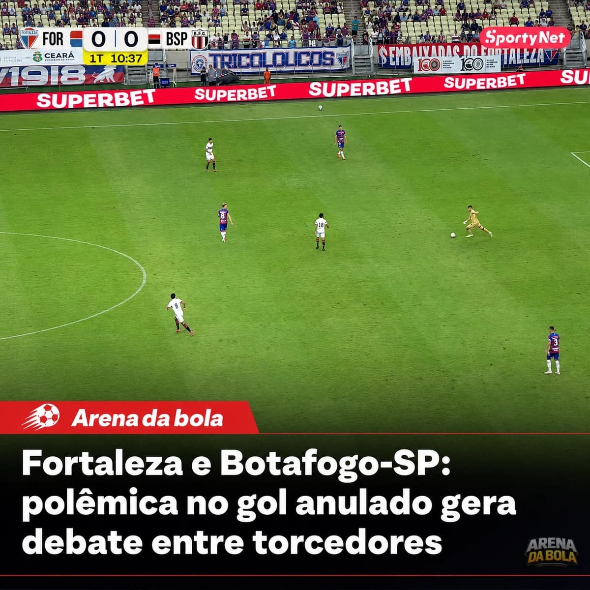 Fortaleza e Botafogo-SP: polêmica no gol anulado gera debate entre torcedores