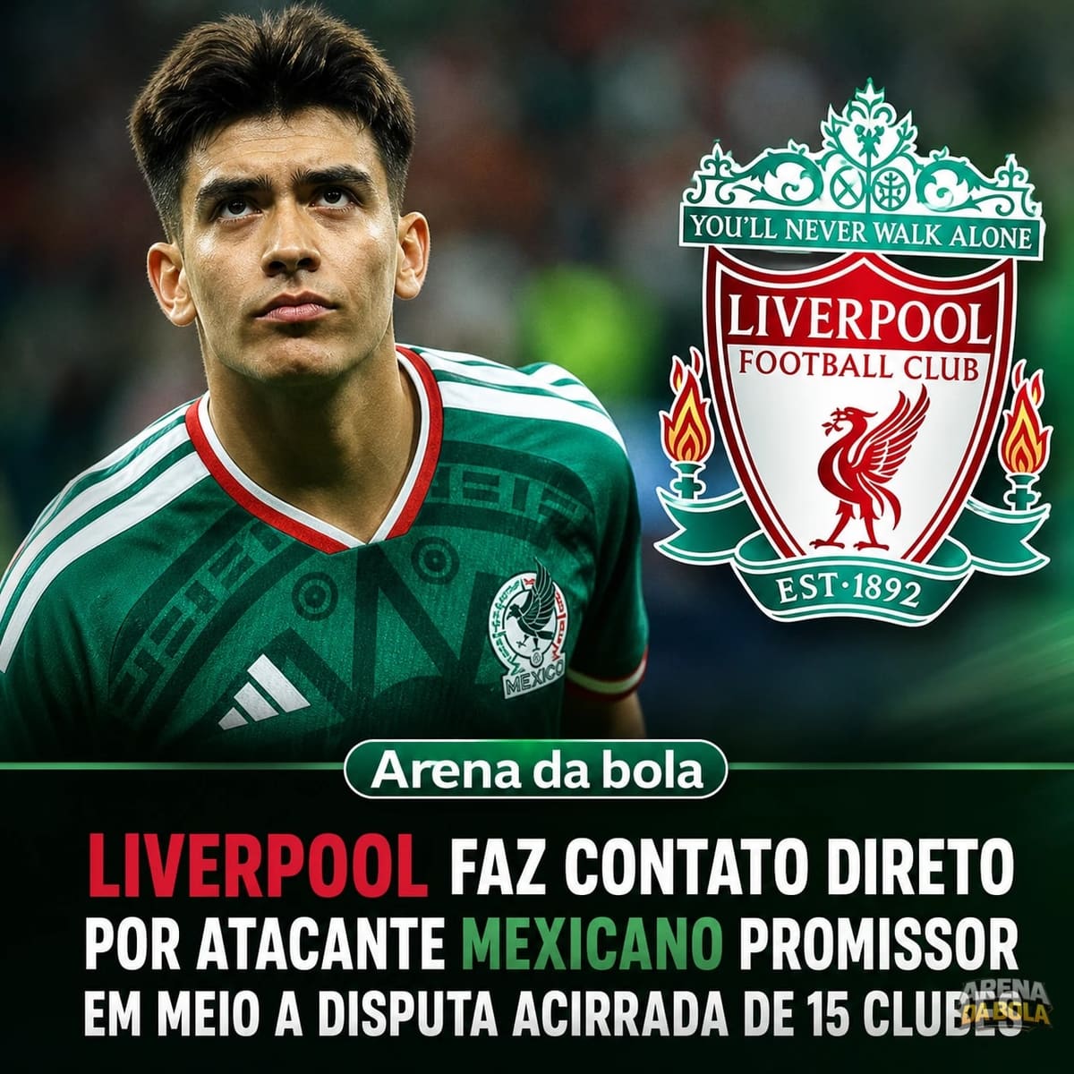 Liverpool faz contato direto por atacante mexicano promissor em meio a disputa acirrada de 15 clubes