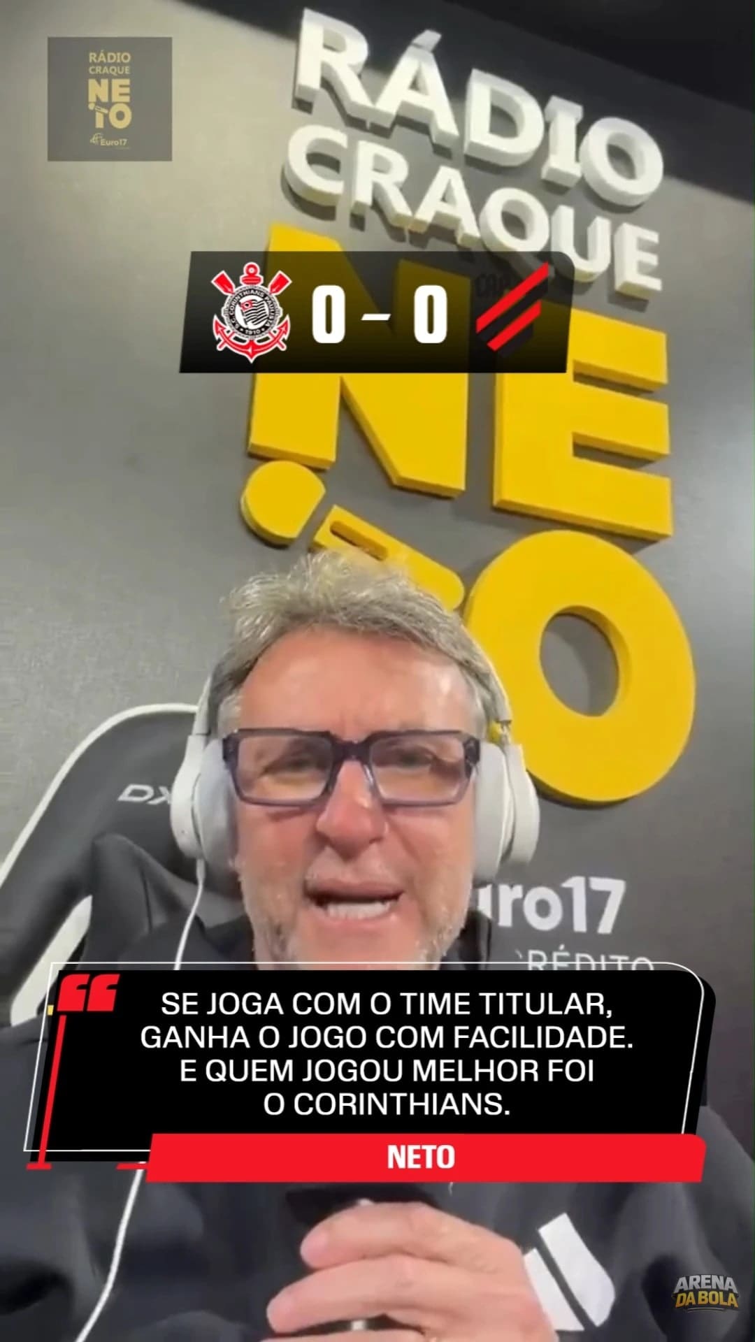 Neto analisa desempenho do Corinthians em empate com o Athletico-PR no Brasileirão