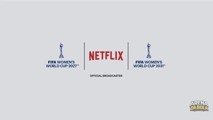 Netflix garante direitos de transmissão da Copa do Mundo Feminina por 200 milhões de dólares