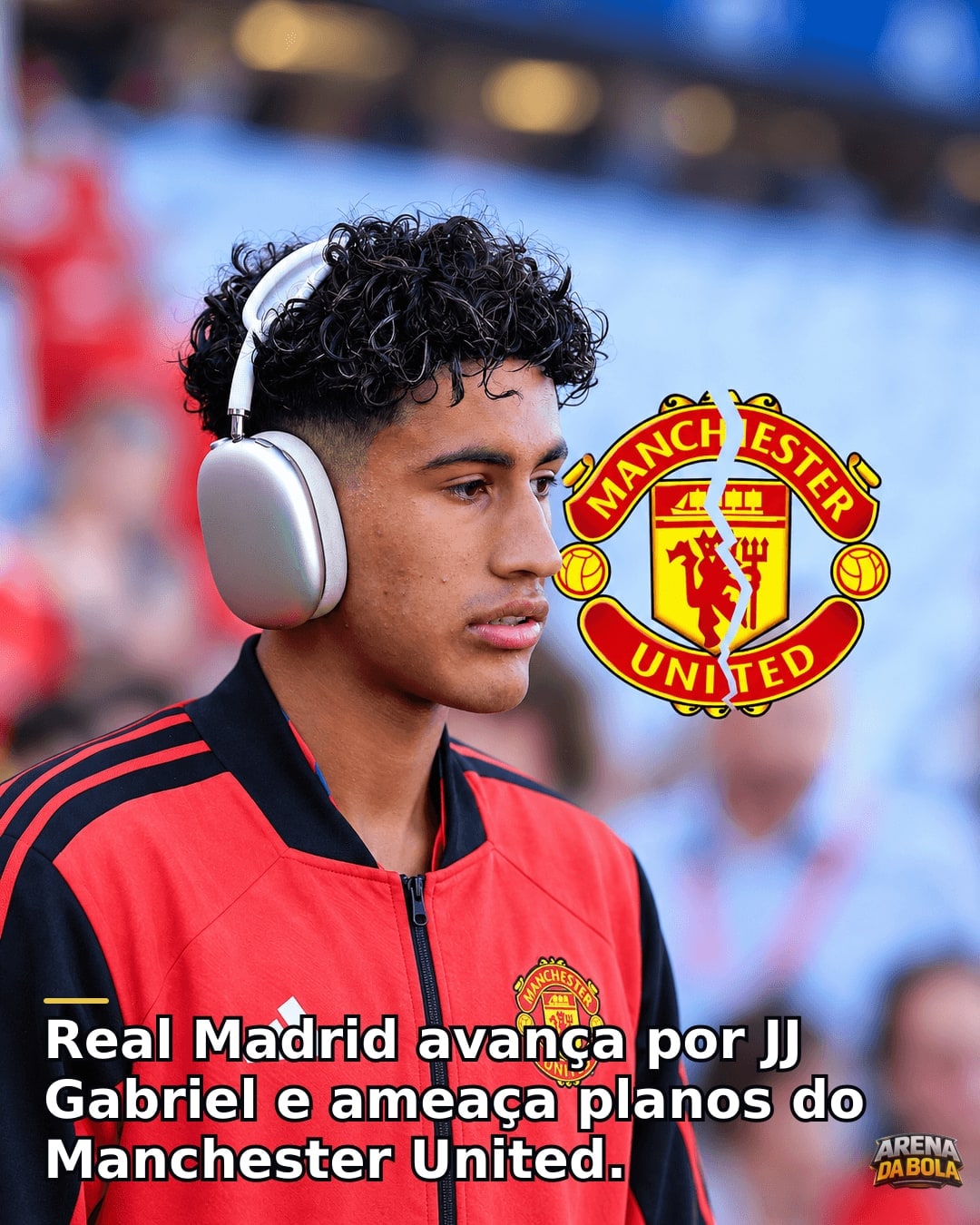 Real Madrid avança por JJ Gabriel e ameaça planos do Manchester United