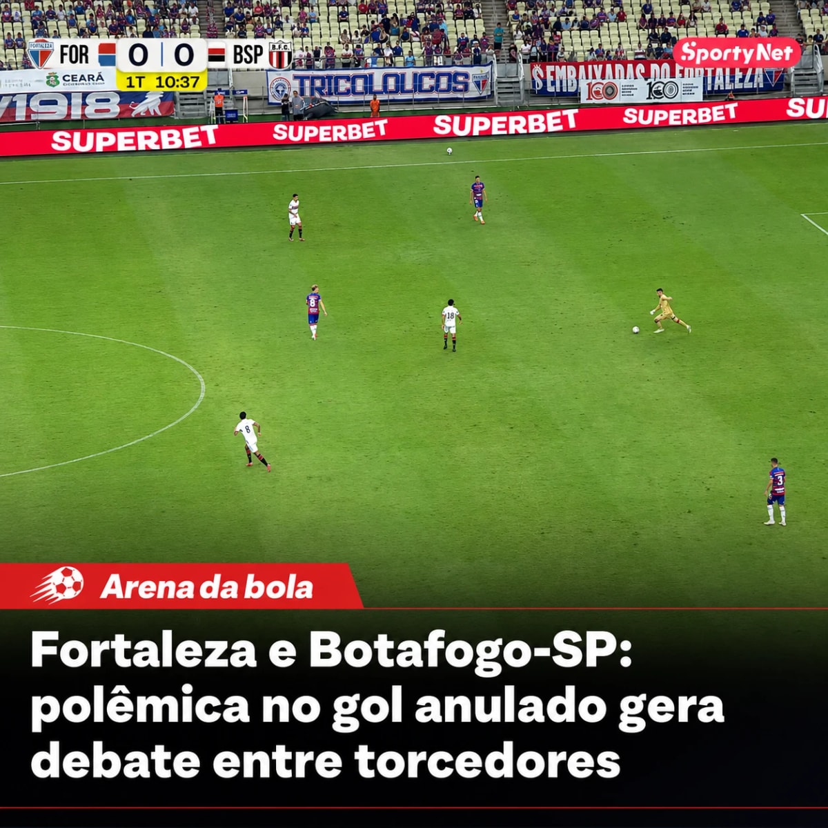 Fortaleza e Botafogo-SP: polêmica no gol anulado gera debate entre torcedores