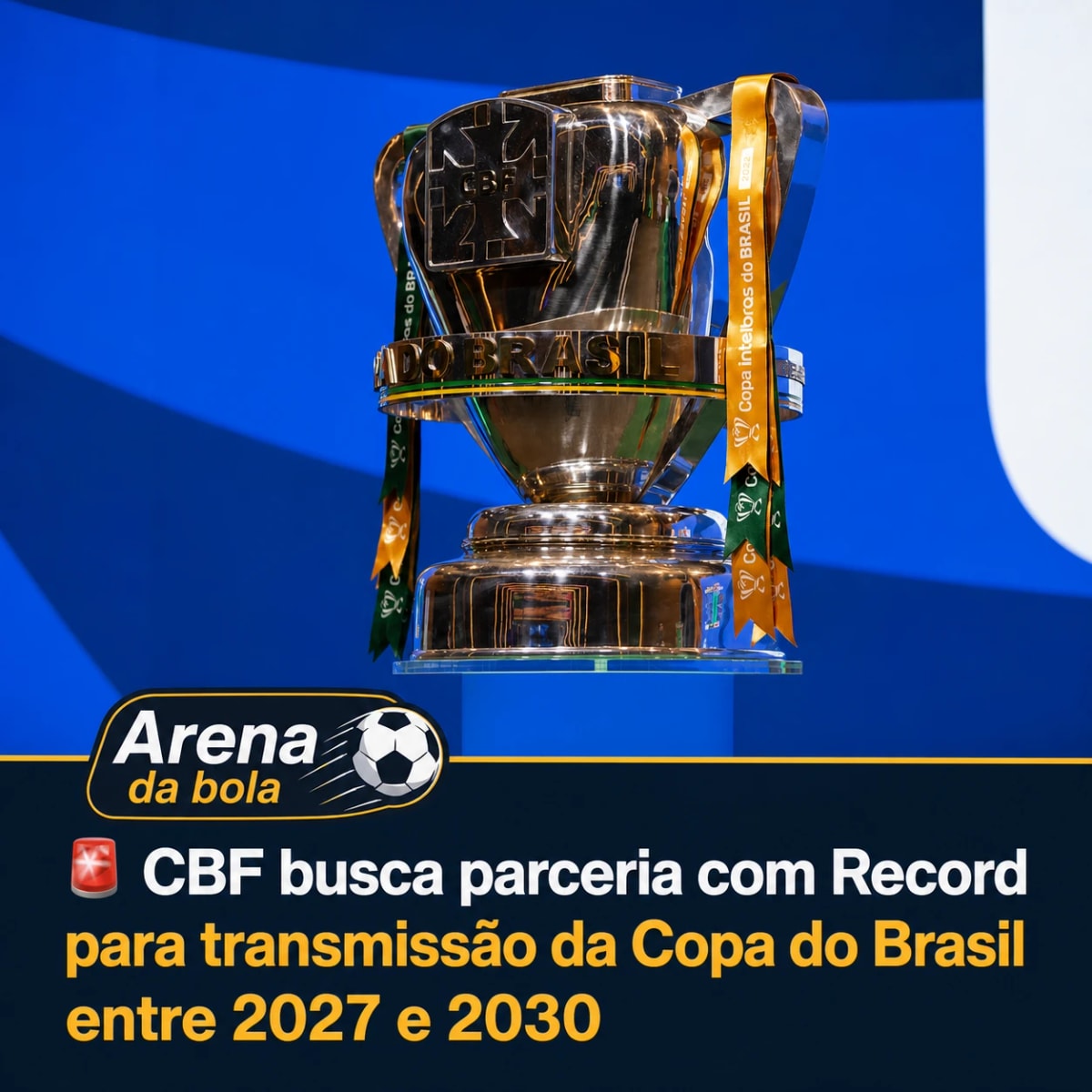 🚨 CBF busca parceria com Record para transmissão da Copa do Brasil entre 2027 e 2030