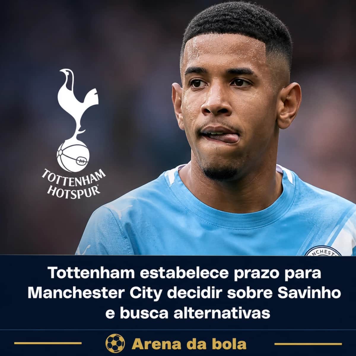 Tottenham estabelece prazo para Manchester City decidir sobre Savinho e busca alternativas