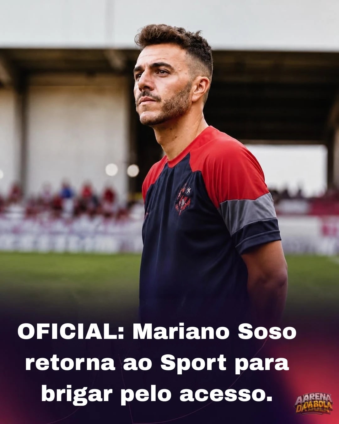 OFICIAL: Mariano Soso retorna ao Sport para brigar pelo acesso | Série B 2026