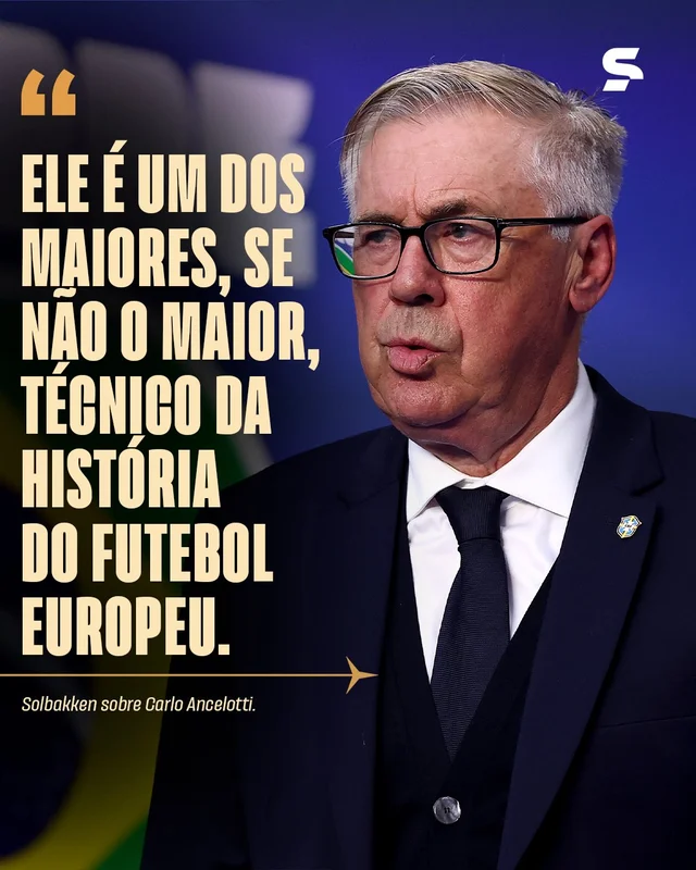 Solbakken elogia Ancelotti antes de 🇧🇷 Brasil x 🇳🇴 Noruega